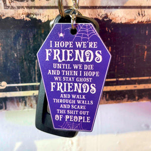 I Hope We're Friends TT Personalized Keychain, Gifts For Witchy Bestie - Keychains - GoDuckee