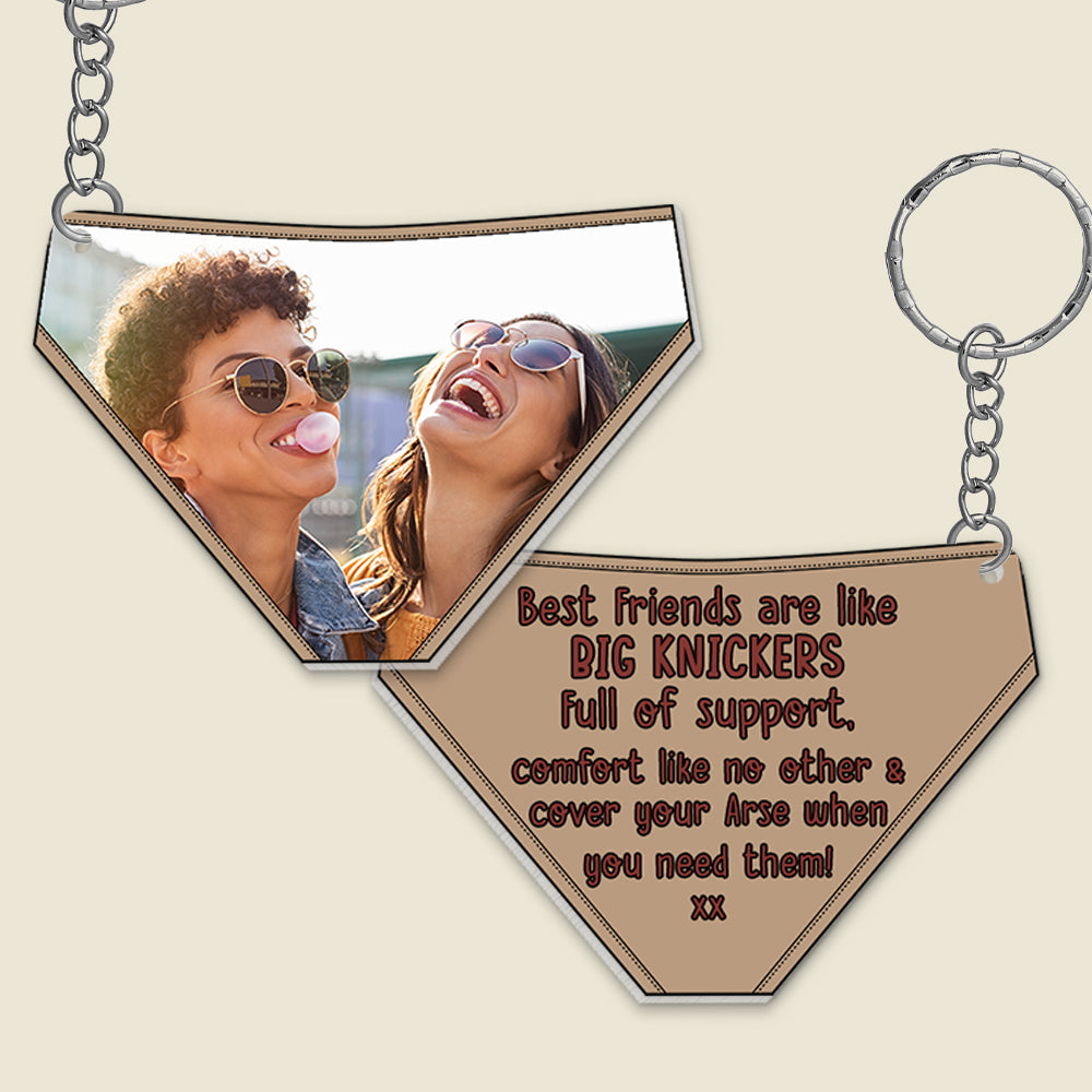 Best Friends Are Like Big Knickers, Personalized Keychain, Gifts For Friends - Keychains - GoDuckee
