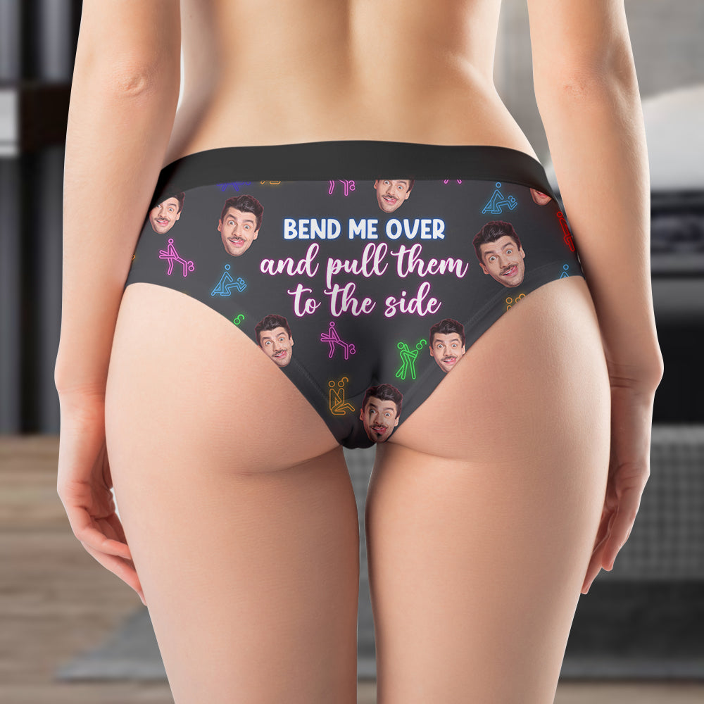 Custom Photo Gifts For Her Women's Briefs Bend Me Over And Pull Them To The Side Funny Valentine's Gifts - Boxers & Briefs - GoDuckee