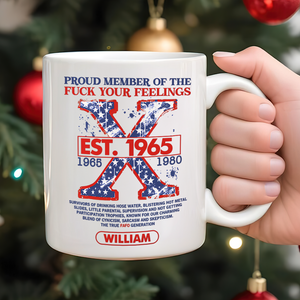 Personalized Gifts For Gen X Coffee Mug Proud Member Of The F Your Feelings 02acpu281124 - Coffee Mug - GoDuckee