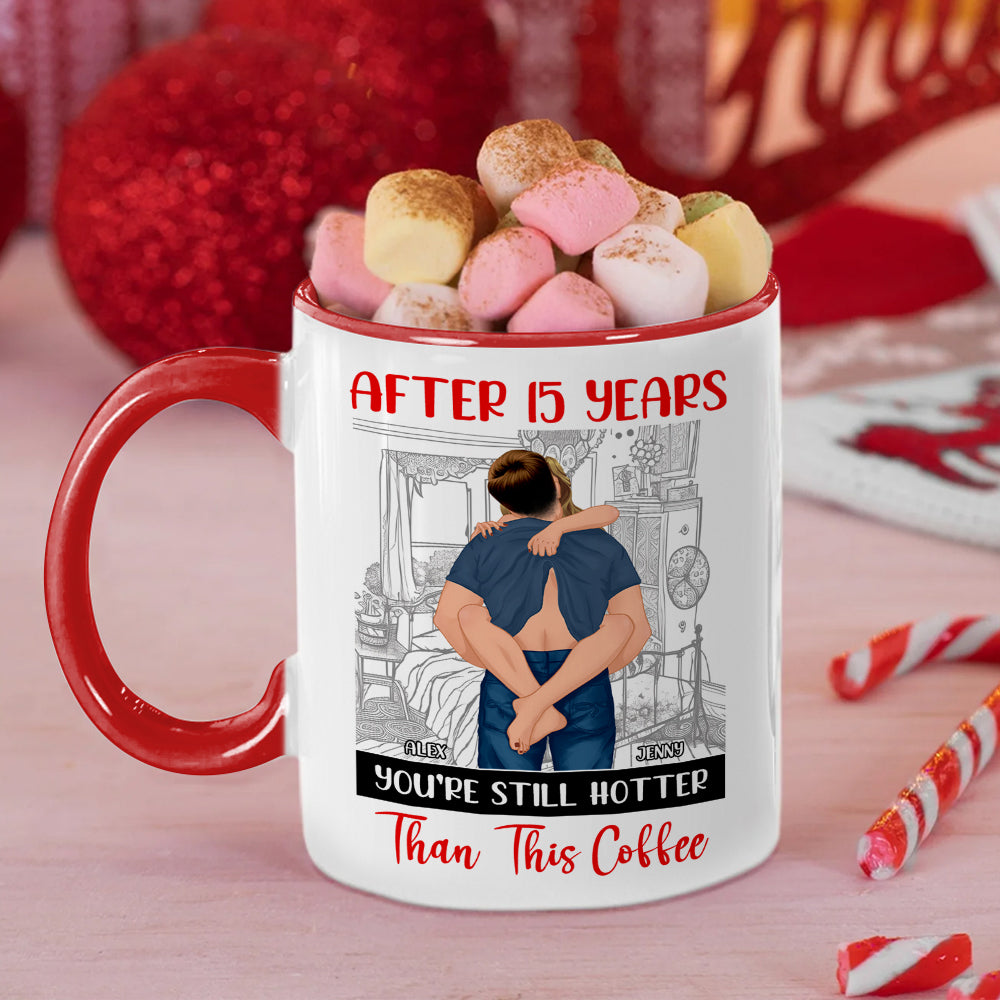 Personalized Gifts For Couple Mug Still Hotter Than Coffee 02XQMH271224HG - Coffee Mug - GoDuckee
