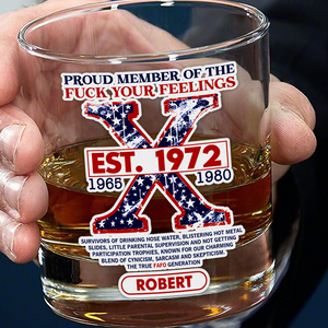 Personalized Gifts For Gen X Whiskey Glass Proud Member Of The F Your Feelings 01acpu021224 - Whiskey Glass - GoDuckee