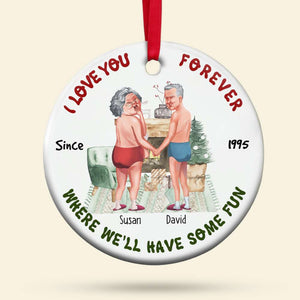 I Love You Forever, Couple Gift, Personalized Ceramic Ornament, Old Couple Ornament, Christmas Gift 03PGHN010923DA - Ornament - GoDuckee