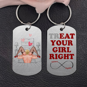 Treat Your Girl Right- Personalized Stainless Steel Keychain- Gift For Him/ Gift For Her- Sexy Couple Keychain - Keychains - GoDuckee