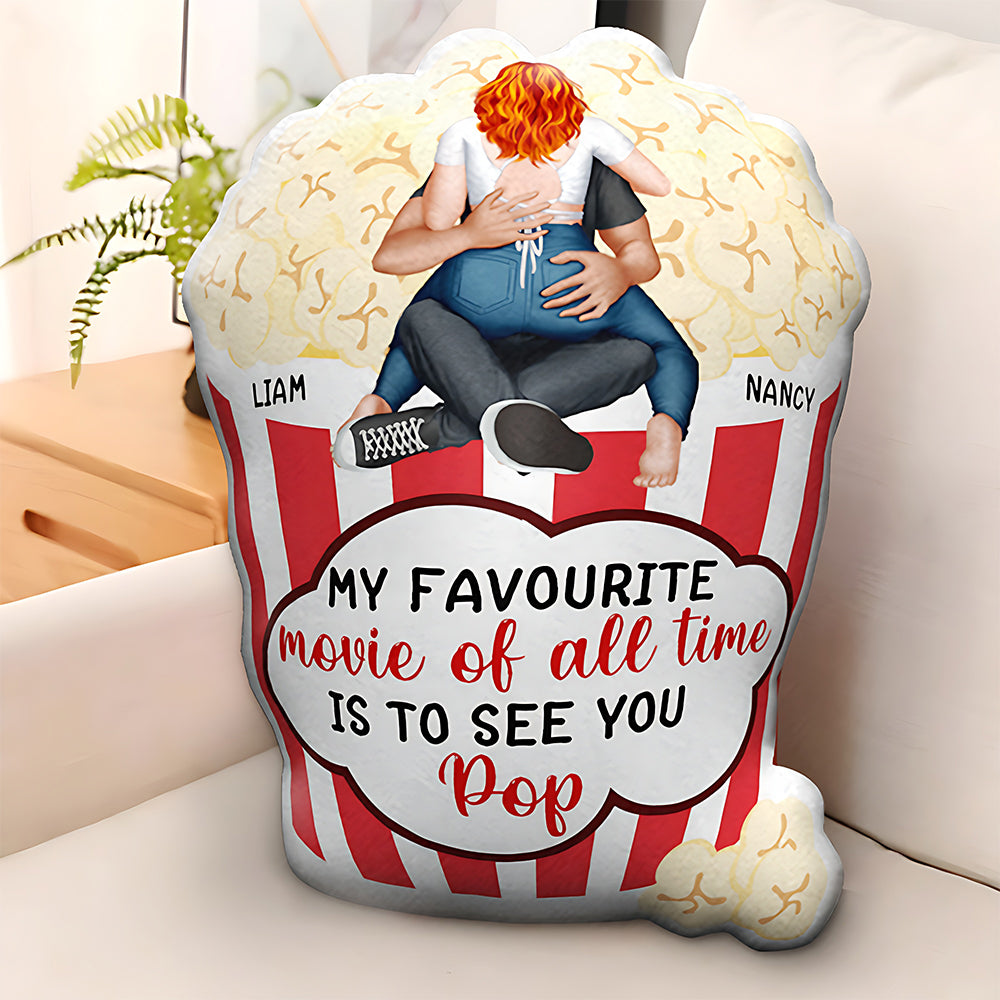 My Favourite Movie Of All Time Is To See You Pop, Personalized Pillow, Gifts For Movie Lover - Pillow - GoDuckee