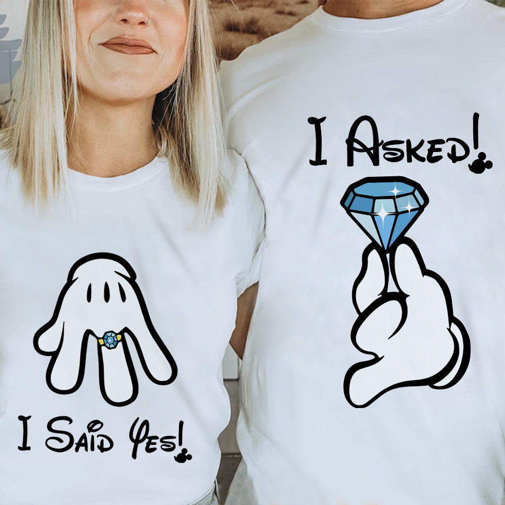 I Asked - I Said Yes, 07ACDT281223 Personalized Couple Shirt, Best Gifts - Shirts - GoDuckee