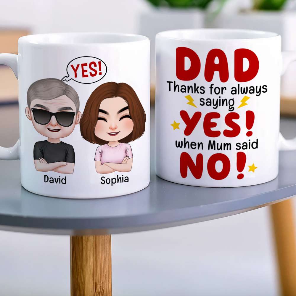 Personalized Coffee Mug - Dad thanks for always saying yes - Coffee Mug - GoDuckee