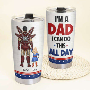 I'm A Dad And I Can Do This All Day Personalized Tumbler - 20oz TZ-TCTT-04dnhn220523tm - Tumbler Cup - GoDuckee