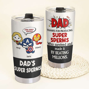 Dad, Thanks For Producing, Gift For Dad, Personalized Tumbler, Funny Sperm Kids Tumbler, Father's Day Gift 02HTHN190523 - Tumbler Cup - GoDuckee