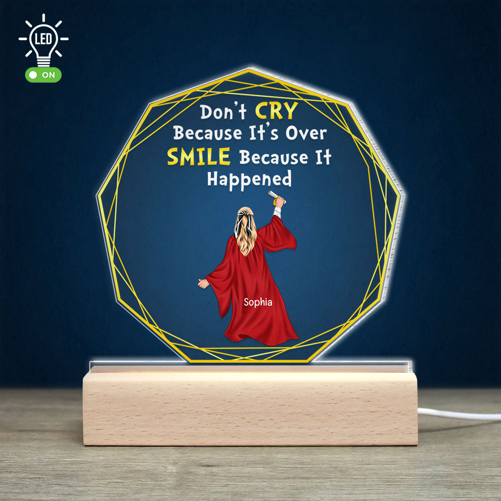 Don't Cry Because It's Over Smile - Personalized 3D Led Light Wooden Base - Graduation Gift - Led Night Light - GoDuckee