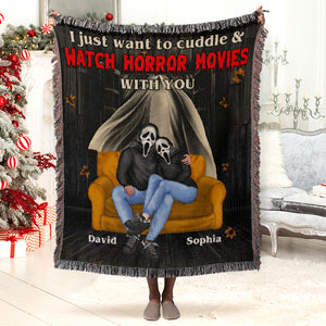 I Just Want To Cuddle And Watch Horror Movies With You, Personalized Woven Blanket, 05QHTN040923PA, Couple Gift - Blanket - GoDuckee