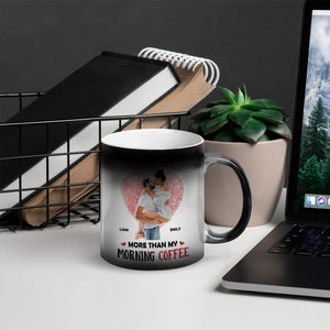 Love You More Than My Morning Coffee, Personalized Magic Mug, Upload Photo Mug For Lovers - Magic Mug - GoDuckee