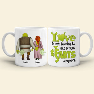 Love Is Not Having To Hold You Farts Anymore, Personalized Mug 03DNHN190623HH - Coffee Mug - GoDuckee