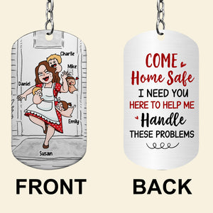 Come Home Safe, Gift For Him, Personalized Stainless Steel Keychain, Mom And Kids Keychain, Couple Gift - Keychains - GoDuckee