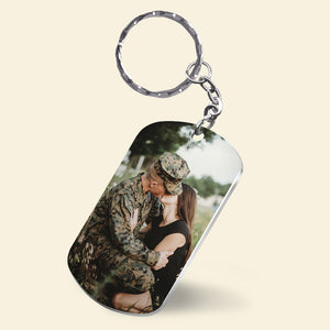 Veteran Couple I Love You Personalized Stainless Steel Keychain With Upload Image, Come Home Safe I Need You - Keychains - GoDuckee