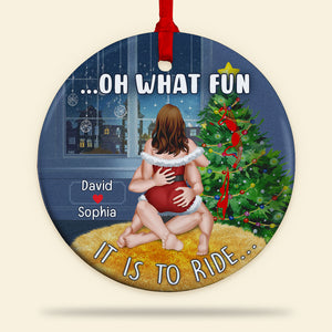 Oh What Fun It Is To Ride- Personalized Ornament - Ceramic Circle Ornament- Gift For Him/ Gift For Her- Christmas Gifts- Couple Ornament - Ornament - GoDuckee