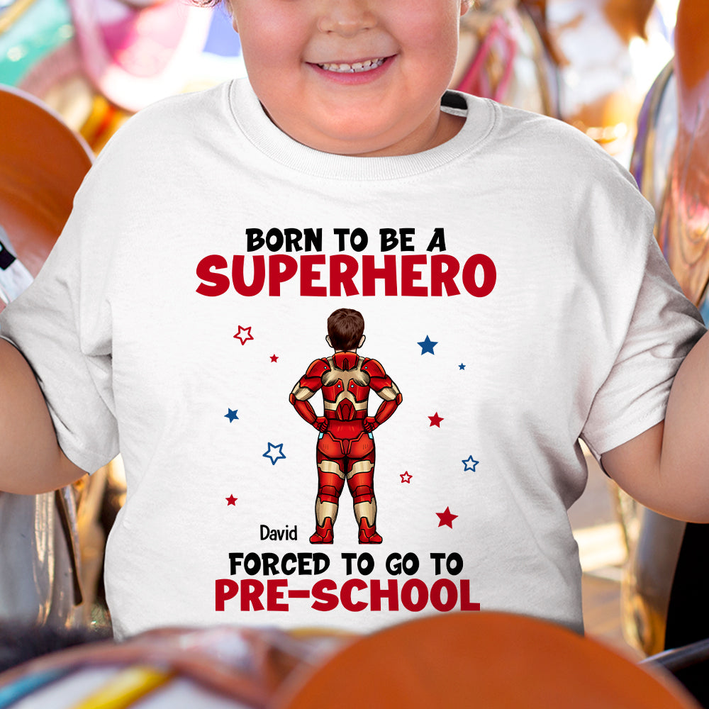 Forced To Go To Pre-School 03DNTN160623TM Personalized Shirt - Shirts - GoDuckee
