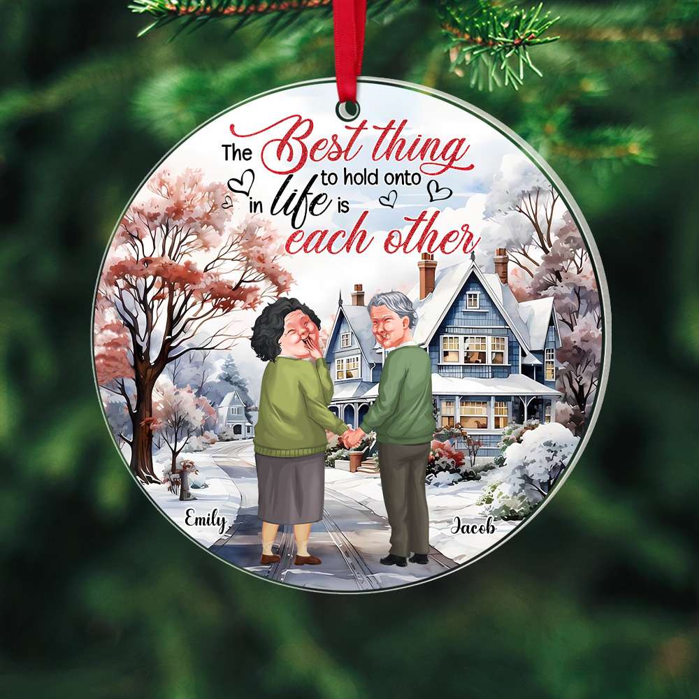 The Best Thing To Hold Onto, Couple Gift, Personalized Acrylic Ornament, Old Couple Ornament, Christmas Gift - Ornament - GoDuckee