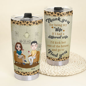 Thank You For Being My Wife Personalized Funny Couple Tumbler Gift For Wife - Tumbler Cup - GoDuckee