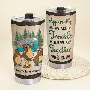 Camping Friends, We Are Trouble When We Are Together, Personalized Tumbler, Gifts For Camping Lovers, Camp Crew, Adventures, Friends - Tumbler Cup - GoDuckee