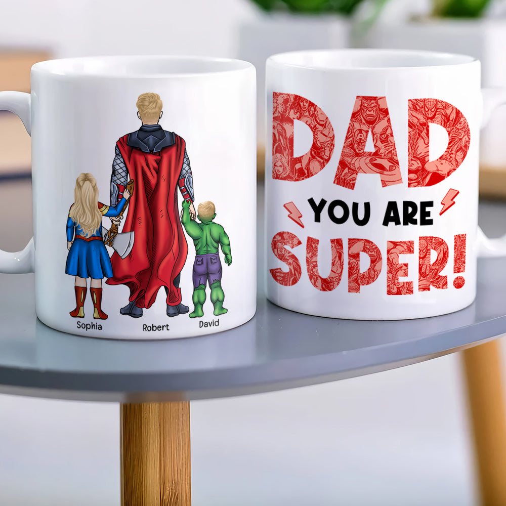 Dad You Are Super Personalized Coffee Mug DR-WHM-06dnqn180523tm - Coffee Mug - GoDuckee