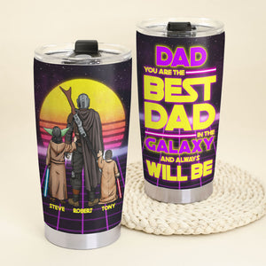 You Are The Best Dad In The Galaxy Personalized Tumbler 06OHPO020523HH - Tumbler Cup - GoDuckee