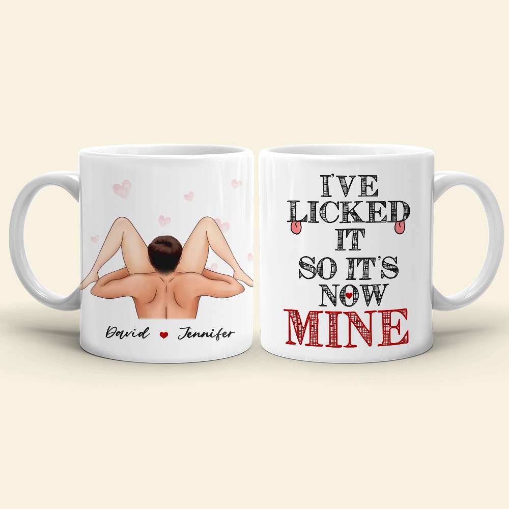 I Licked It So It's Now Mine, Gift For Couple, Personalized Mug, Naughty Couple Coffee Mug, Couple Gift - Coffee Mug - GoDuckee