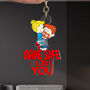 Personalized Gifts For Couple Keychain 01ohtn201224hg Drive Safe I Love You - Keychains - GoDuckee