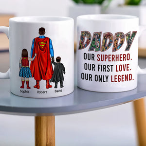 Daddy Our First Love Our Only Legend-Personalized Coffee Mug - Gift For Dad/ Gift For Mom- Dad Coffee Mug-01naqn050423tm - Coffee Mug - GoDuckee
