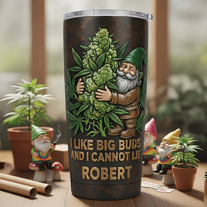 Gnome Stoner Tumbler - Personalized Gifts For Gnome Lovers 07TODT301225 - Tumbler Cup - GoDuckee