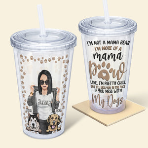 Best Dog Mom, Lovely And Funny Dog Mom, I Am More Of A Mama Pow, Personalized 16oz Acrylic Tumbler, Gifts For Dog Lovers - Tumbler Cup - GoDuckee