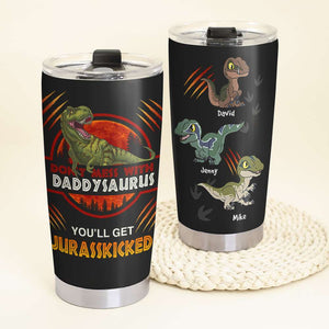 Don't Mess With Daddysaurus, Gift For Dad, Personalized Tumbler, Dinosaur T-rex Dad And Kid Tumbler - Tumbler Cup - GoDuckee