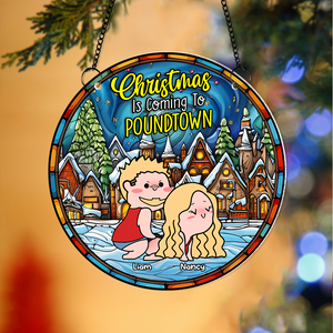 Personalized Gifts For Couple Suncatcher Ornament 01tgpu101024 Christmas Is Coming - Ornament - GoDuckee