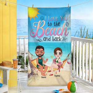 I Love You To The Beach And Back-Gift For Couple-Personalized Beach Towel- Couple Summer Towel - Beach Towel - GoDuckee