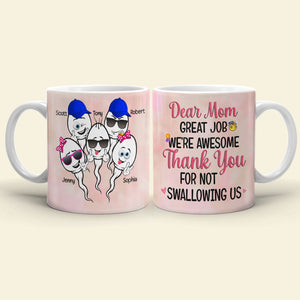 Thank You For Not Swallowing Us Personalized Funny Sperm Coffee Mug Gift For Mom - Coffee Mug - GoDuckee