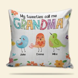 My Tweeties Call Me Grandma, Gift For Grandma, Personalized Pillow, Bird Grandkids Pillow - Pillow - GoDuckee