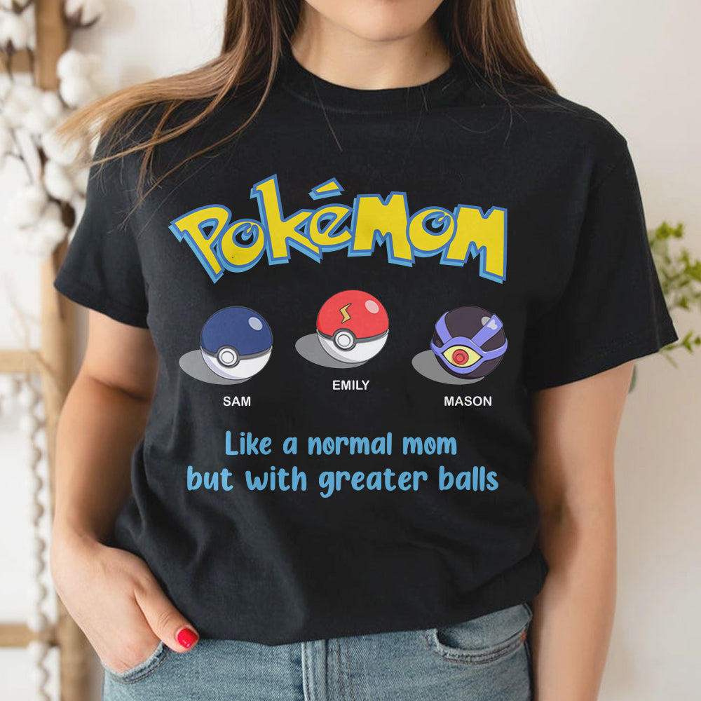 Personalized Gifts For Mom Shirt Like A Normal Mom But With Greater Balls 02OHMH190224 - 2D Shirts - GoDuckee