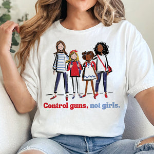 Control Guns Not Girls Shirt 03actn311024 - Shirts - GoDuckee