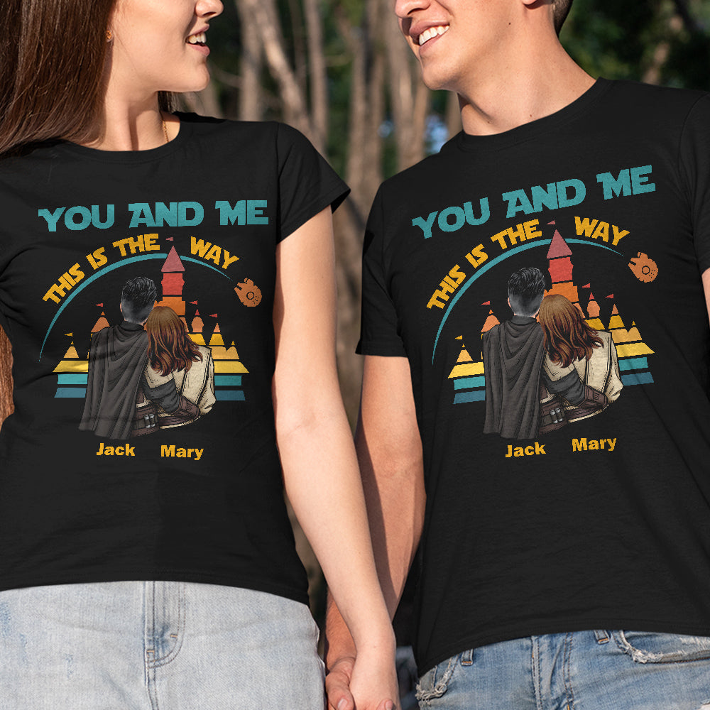 Couple You And Me This Is The Way Personalized Shirt T-shirt-03NATN300623HH - Shirts - GoDuckee
