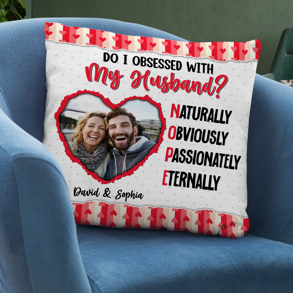 Personalized Gifts For Couple Square Pillow Do I Obsessed With My Husb -  GoDuckee