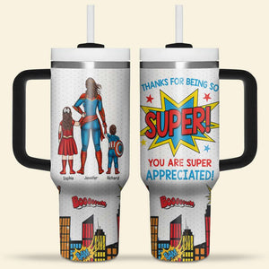 You Are Super Appreciated-Personalized 40oz Tumbler With Handle-Gift For Mom-04ohqn131223tm - Tumbler Cup - GoDuckee