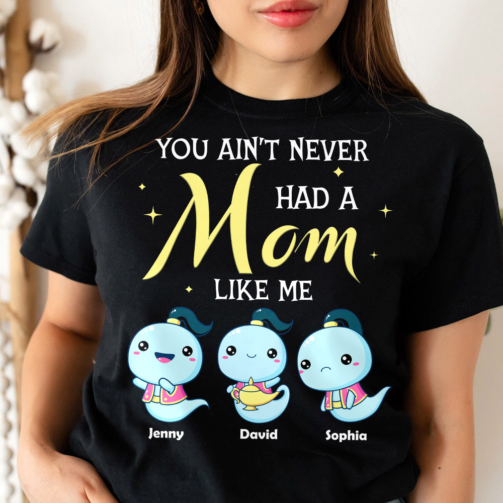Personalized Gifts For Mom Shirt You Ain't Never Get A Mom Like Me 02natn300124 Mother's Day Gifts - 2D Shirts - GoDuckee