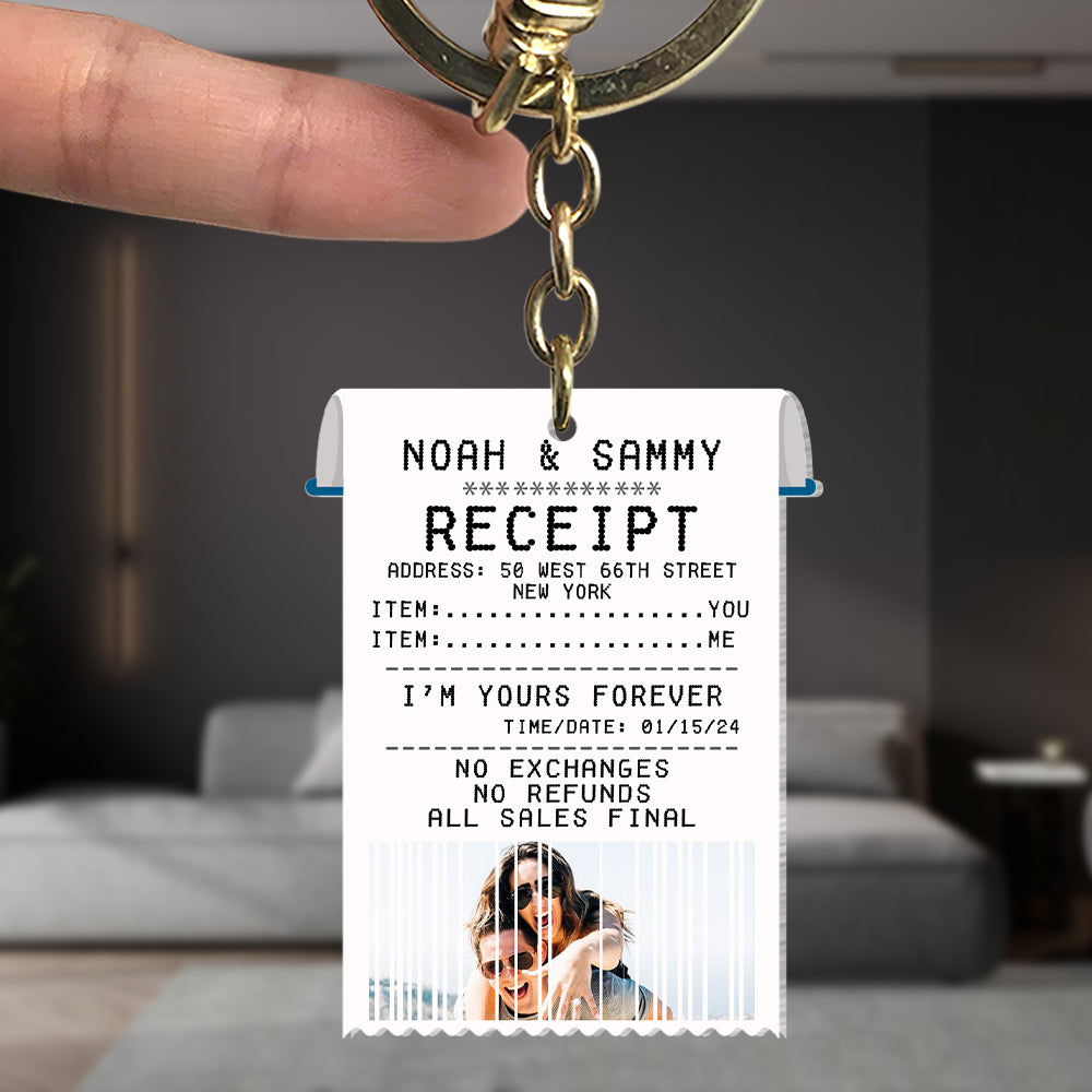 Funny Couple Custom Photo Receipt Keychain, I'm Yours Forever No Exchanges No Refunds All Sales Final, Valentine's Gifts, Anniversary Gifts - Keychains - GoDuckee