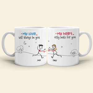 My Love Will Always Be You, Gift For Couple, Personalized Mug, Stick Couple Coffee Mug. Couple Gift - Coffee Mug - GoDuckee