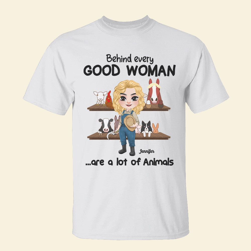 Behind Every Good Woman Are A Lot Of Animals, Gift For Farmer Girl, Personalized Shirt, Farming Girl Shirt - Shirts - GoDuckee