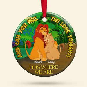 Can You Feel The Love Tonight, Couple Gift, Personalized Ceramic Ornament, Lion Couple Ornament, Christmas Gift 03OHHN101123 - Ornament - GoDuckee
