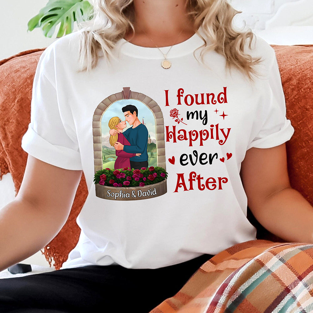 I Found My Hapily Ever After, Personalized Shirt, Gift For Couple, Valentine's Gift - Shirts - GoDuckee