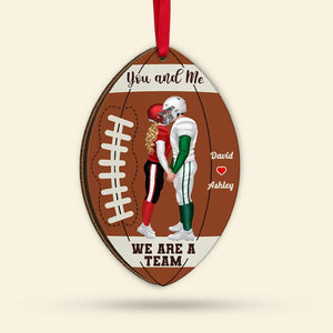 You And Me, We Are A Team, Couple Gift, Personalized Wood Ornament, American Football Couple Ornament - Ornament - GoDuckee