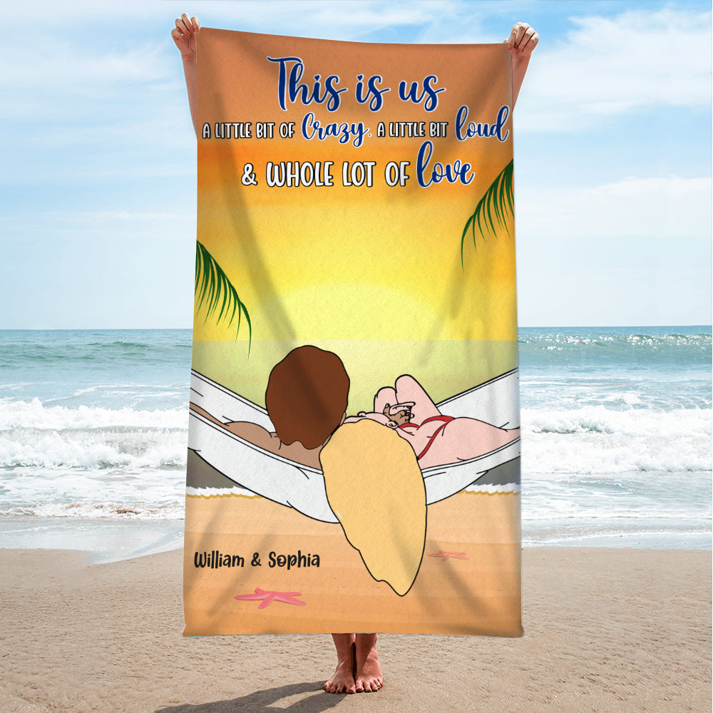 Personalized Gifts For Couple Beach Towel This Is Us A Little But Of Crazy - Beach Towel - GoDuckee