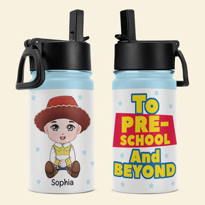 To Pre School And Beyond TT 04DNQN160623HA Personalized Kid Tumbler, Gifts For Kid - Kid Tumbler - GoDuckee